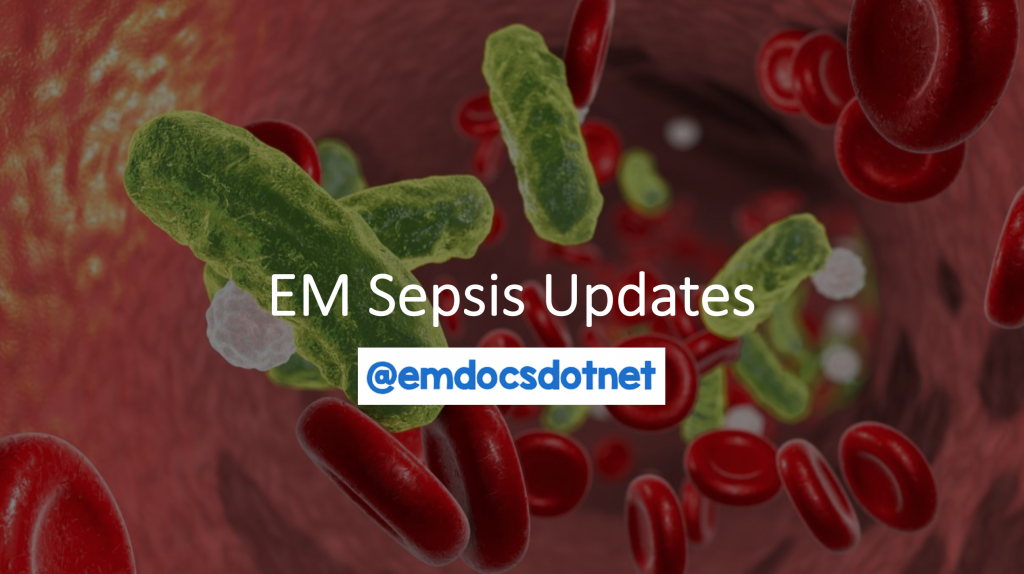 EmDOCs Net Emergency Medicine EducationSepsis Updates Relevant To The